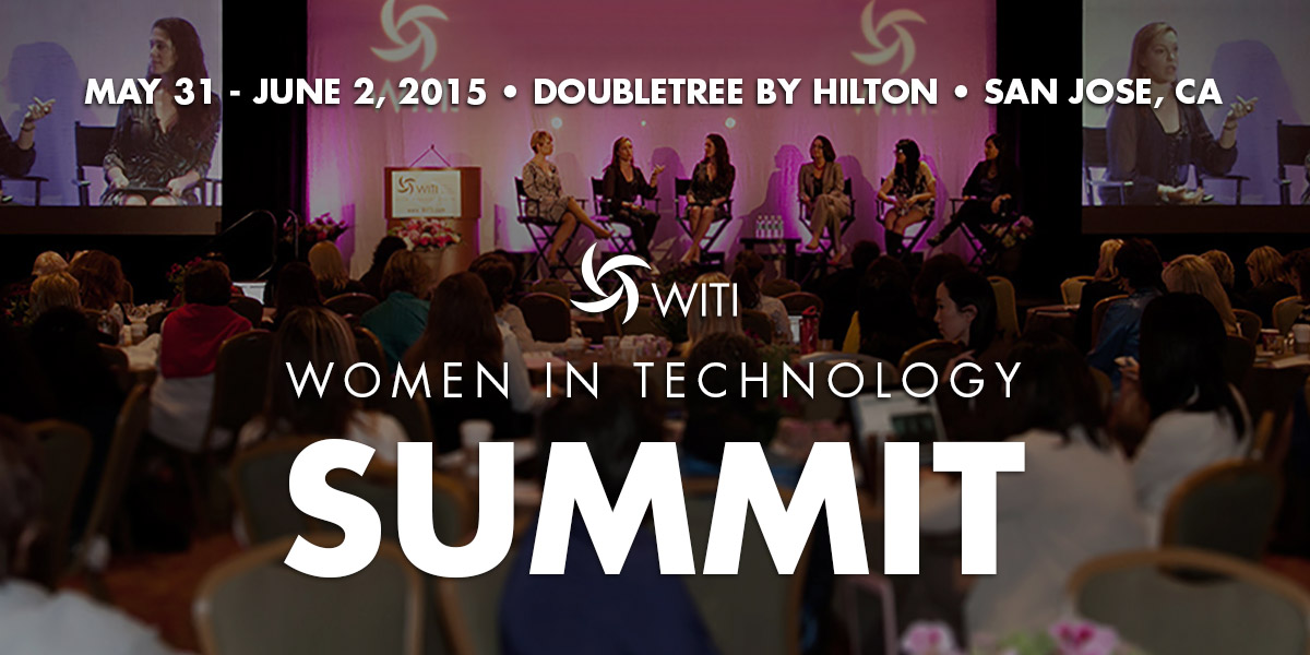 Join WITI at the 2015 Women in Technology Summit in Silicon Valley!