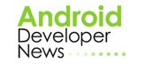 Android Developer News