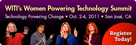 WITI's 2011 Women and Technology Summit - Register Now!