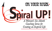 Spiral Up! - A Women's Six-Month Coaching Series for Creating an Inspired Life
