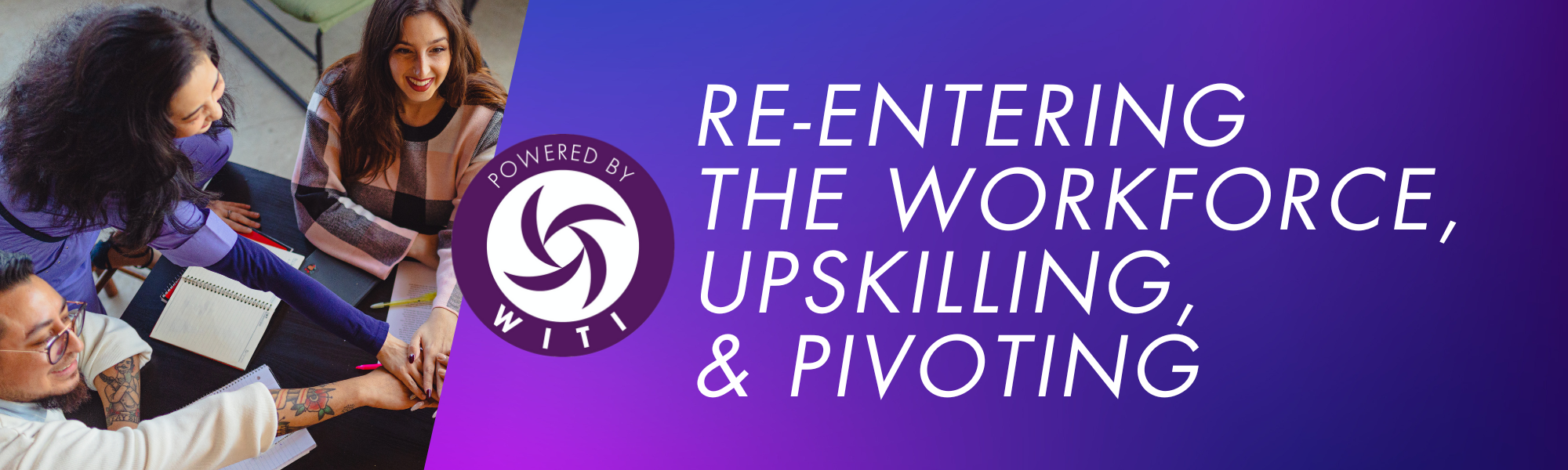 Reentering Upskilling Pivoting